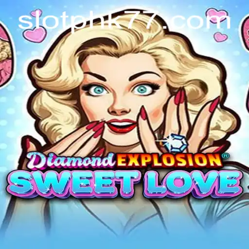 Experience the Thrill of DiamondExplosionSweetLove: A New Gaming Sensation