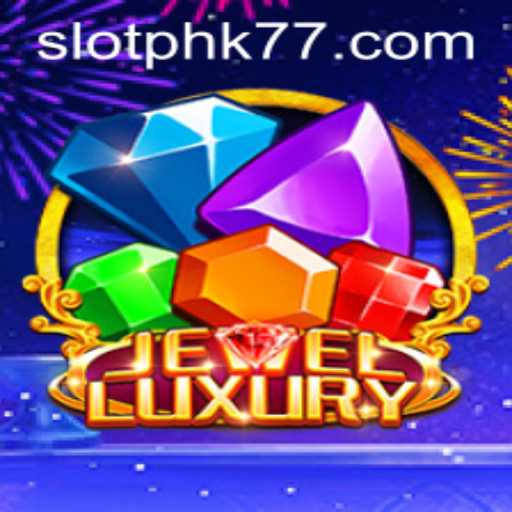JewelLuxury: The New Gaming Sensation with PHK77